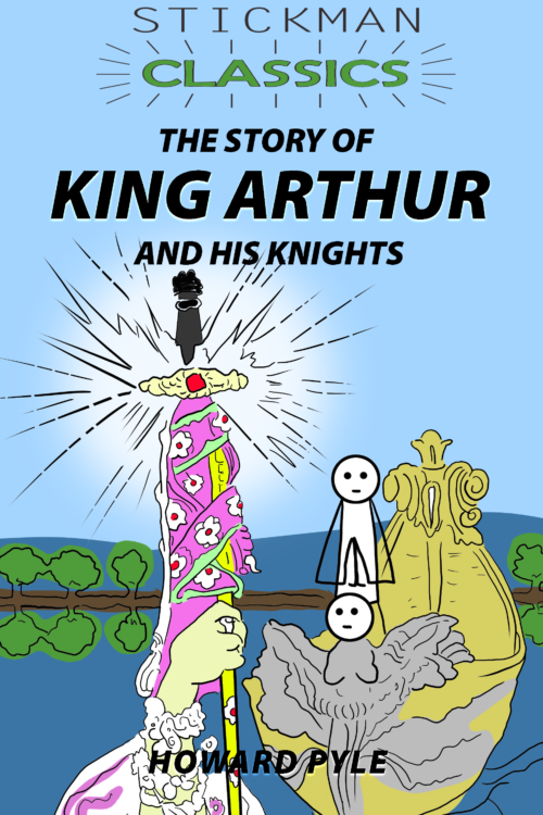 King Arthur-Stickman Classics Book Cover