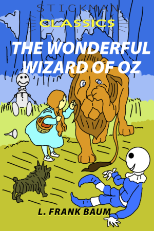 The Wonderful Wizard of Oz -Stickman Classics Book Cover